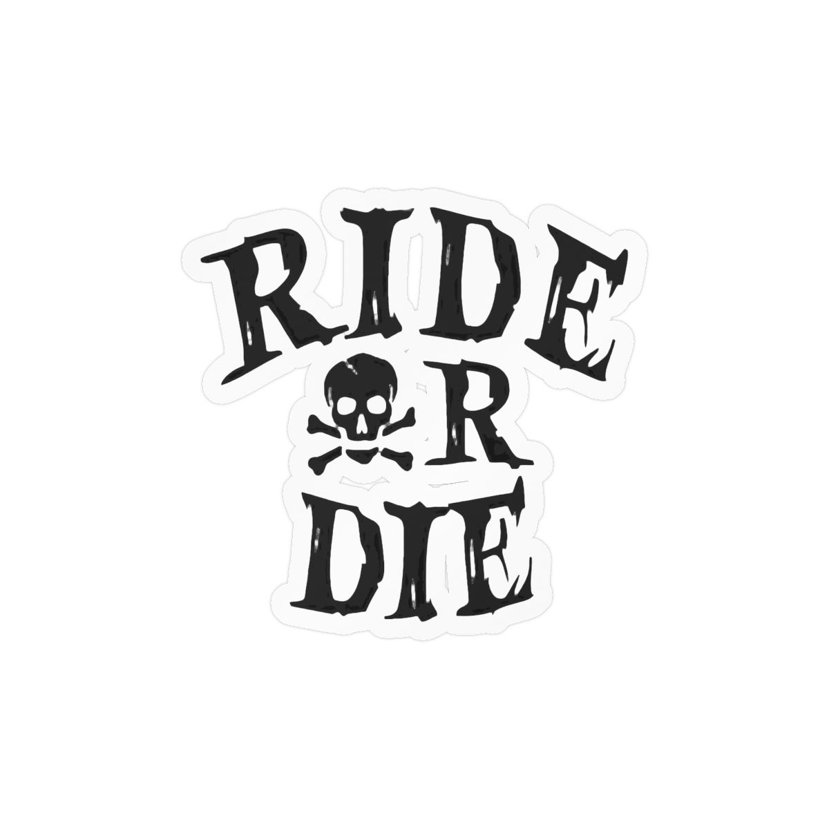 Ride Or Die Loyalty Sticker | Bold Vinyl Decal - alternate angle 2, merchandise